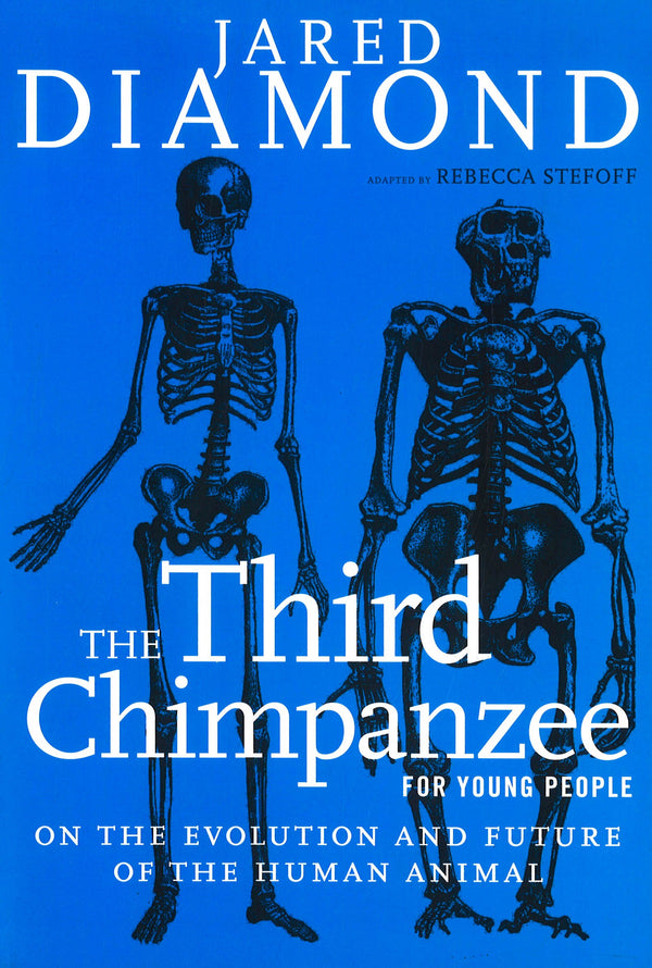 The Third Chimpanzee For Young People: On The Evolution And Future Of