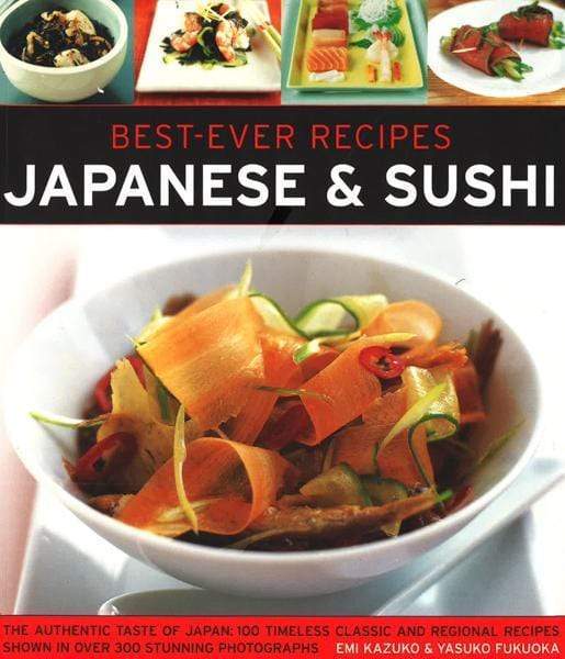 Best Ever Recipes Japanese & Sushi* - Big Bad Wolf Books Sdn. Bhd