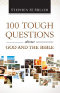 100 Tough Questions About God And The Bible
