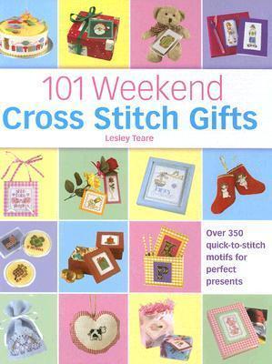 101 Weekend Cross Stitch Gifts