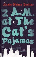 2 A.M. At The Cat's Pajamas