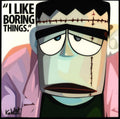 I Like Boring Things Pop Art (10X10)