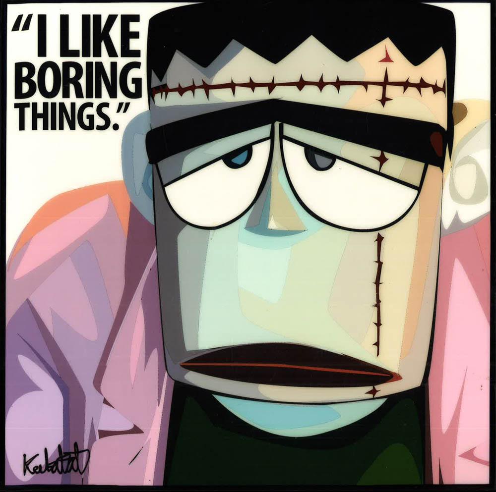 I Like Boring Things Pop Art (10X10)
