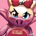Tonde Burin: I'M Not Fat.I'M Chubby Pop Art (10X10)