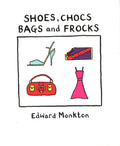Shoes, Chocs, Bags And Frocks