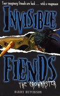 The Crowmaster (Invisible Fiends, Book 3)