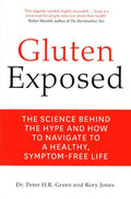 Gluten Exposed: The Science Behind The Hype And How To Navigate To A Healthy, Symptom-Free Life
