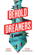 Behold The Dreamers: An Oprah??S Book Club Pick