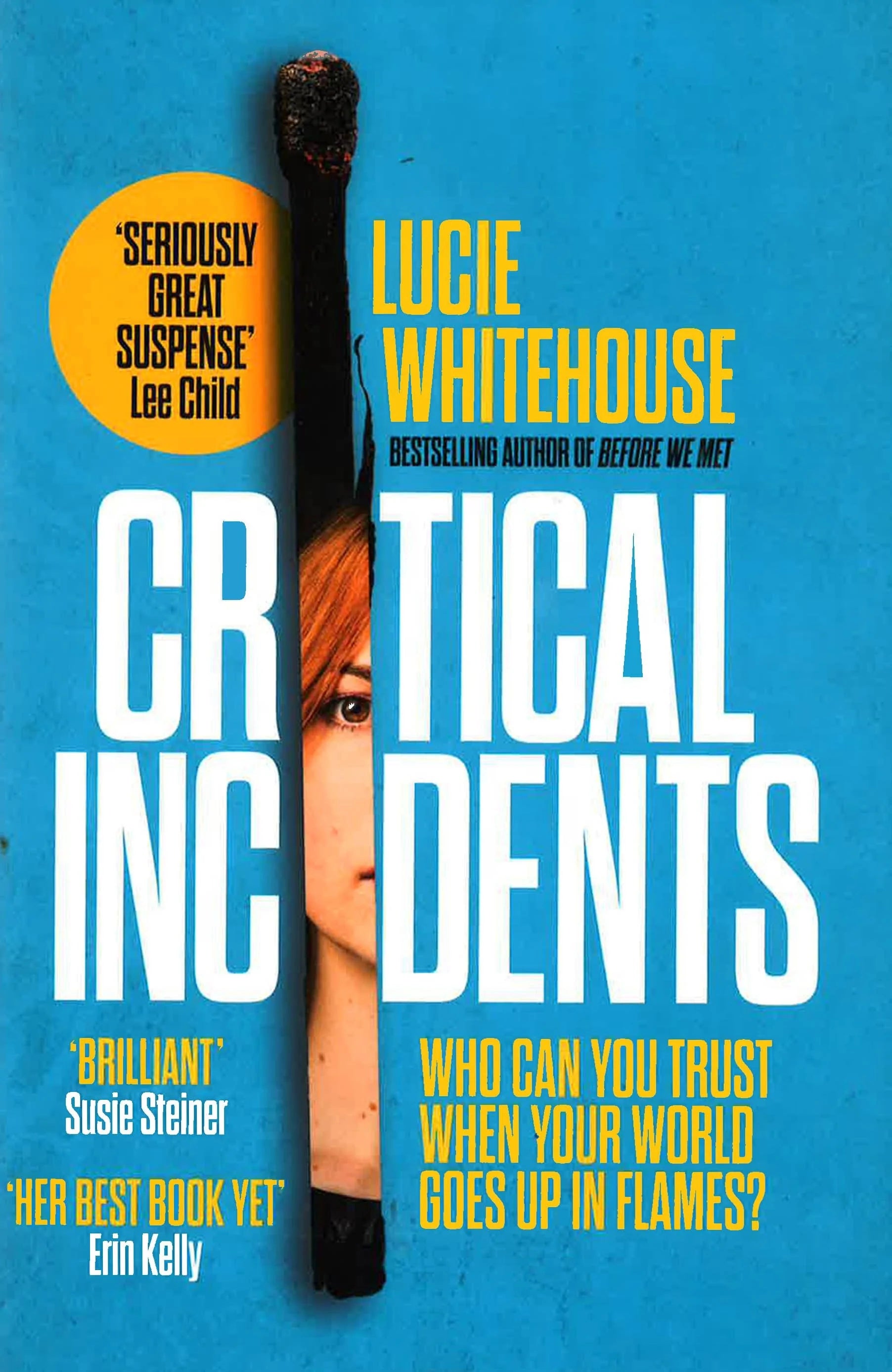 Critical Incidents: The Gripping New Thriller From The Bestselling Author Of Before We Met