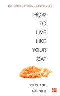 How To Live Like Your Cat