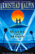Maybe The Moon : A Novel