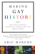 Making Gay History: The Half-Century Fight for Lesbian and Gay Equal Rights