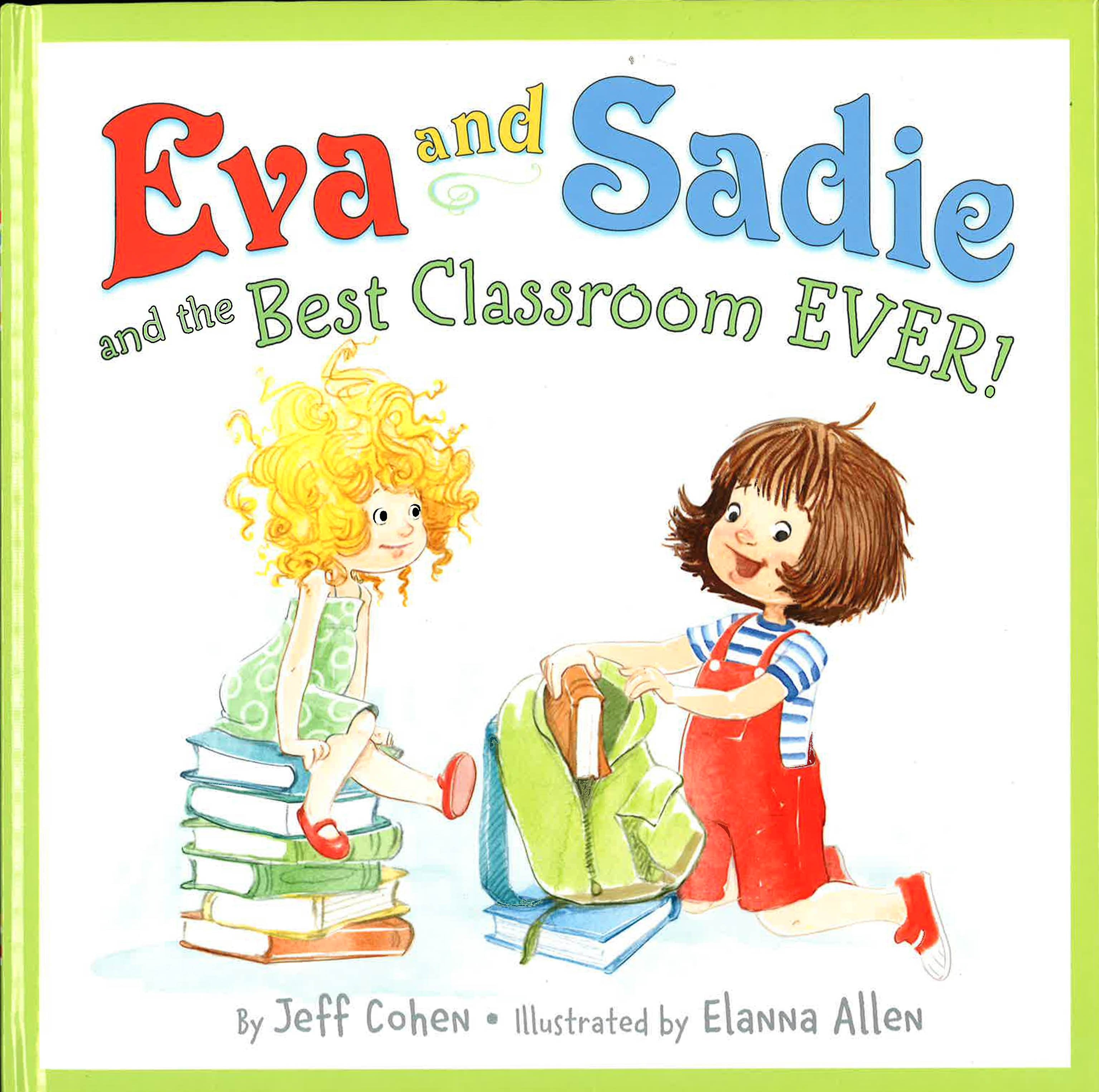 *Eva And Sadie And The Best Classroom Ever!