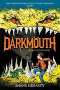 Worlds Explode (Darkmouth, Bk. 2)