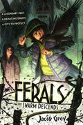 *The Swarm Descends (Ferals, Bk. 2)