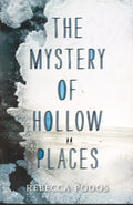 *The Mystery Of Hollow Places