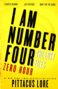 I Am Number Four: Zero Hour (Lorien Legacies: The Lost Files)