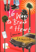 **16 Ways To Break A Heart