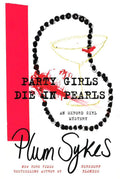 Party Girls Die In Pearls