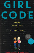 *Girl Code: Gaming, Going Viral, And Getting It Done