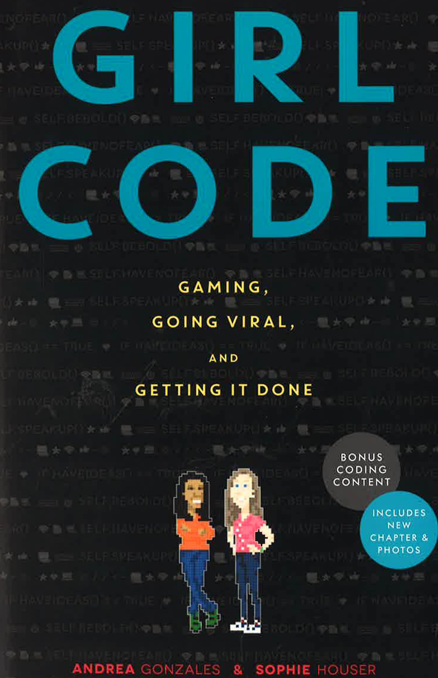 *Girl Code: Gaming, Going Viral, And Getting It Done