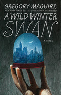 A Wild Winter Swan: A Novel