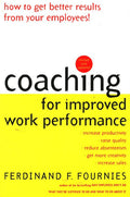 Coaching for Improved Work Performance, Revised Edition