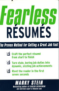 *Fearless Resumes: The Proven Method For Getting A Great Job Fast