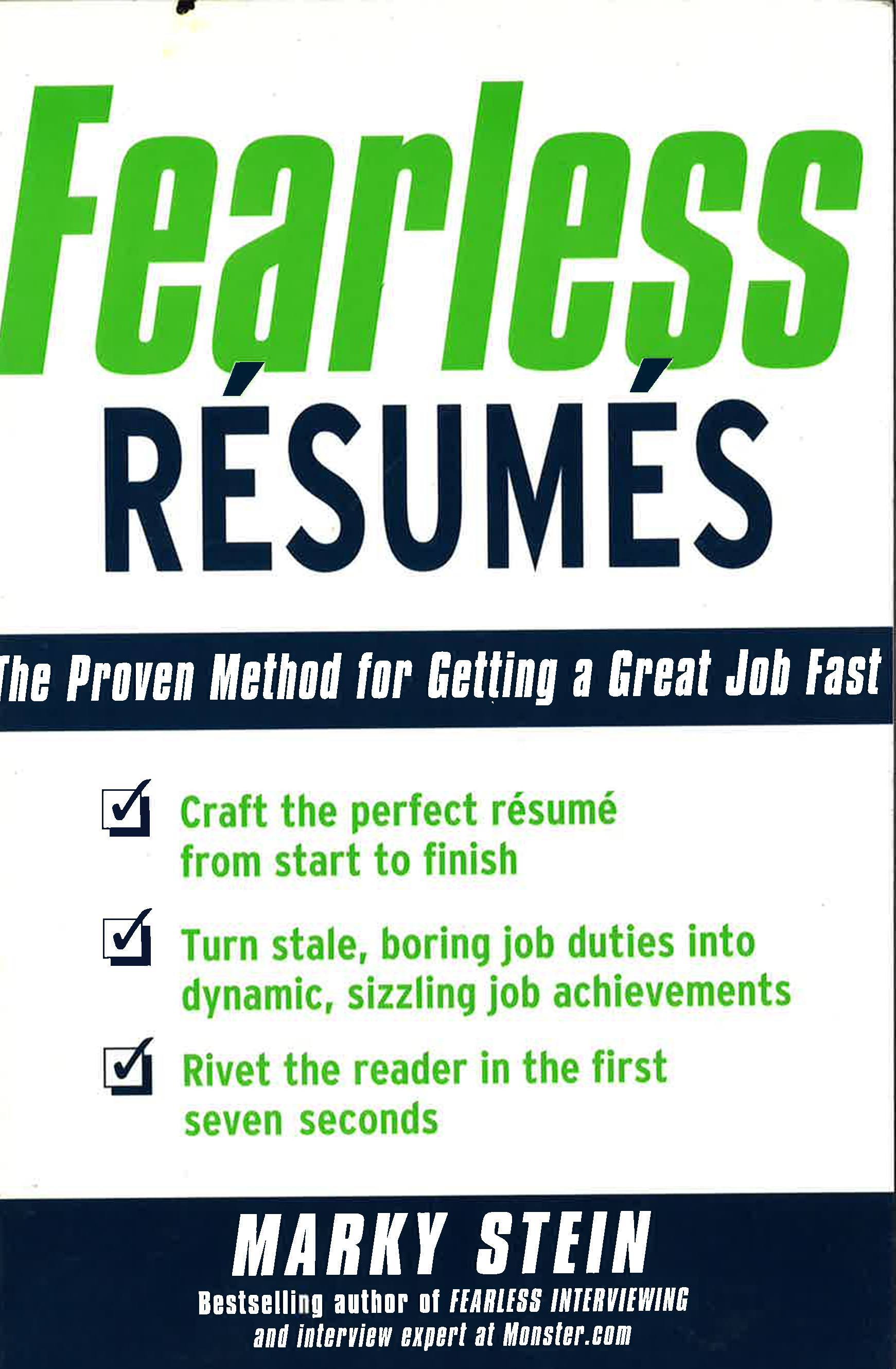 *Fearless Resumes: The Proven Method For Getting A Great Job Fast