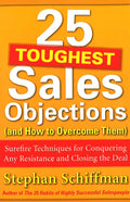 25 Toughest Sales Objections-And How To Overcome Them