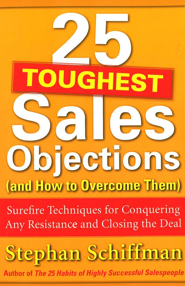 25 Toughest Sales Objections-And How To Overcome Them