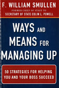 *Ways And Means For Managing Up