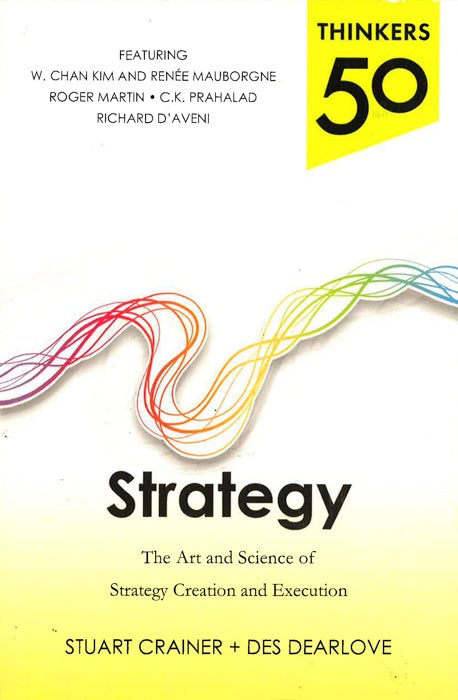 Thinkers 50 Strategy: The Art and Science of Strategy Creation and Execution