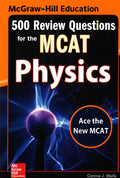 *Mcgraw-Hill's 500 Review Question For The Mcat Physics
