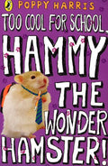 Too Cool For School, Hammy The Wonder Hamster!