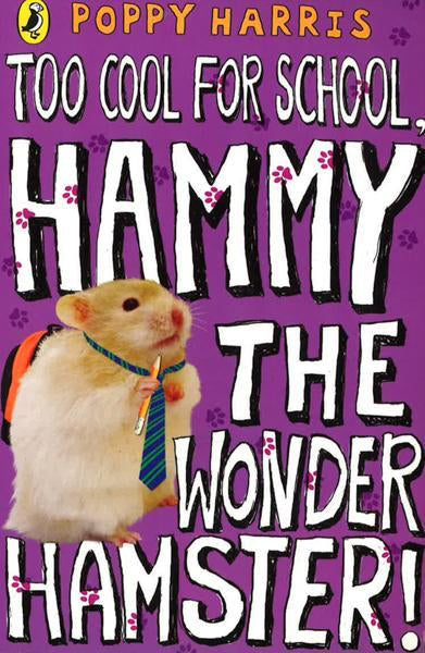 Too Cool For School, Hammy The Wonder Hamster!
