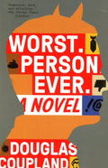 Worst. Person. Ever.