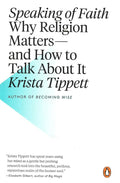 Speaking Of Faith: Why Religion Matters--And How To Talk About It