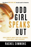 Odd Girl Speaks Out: Girls Write About Bullies Cliques Popularity And Jealous