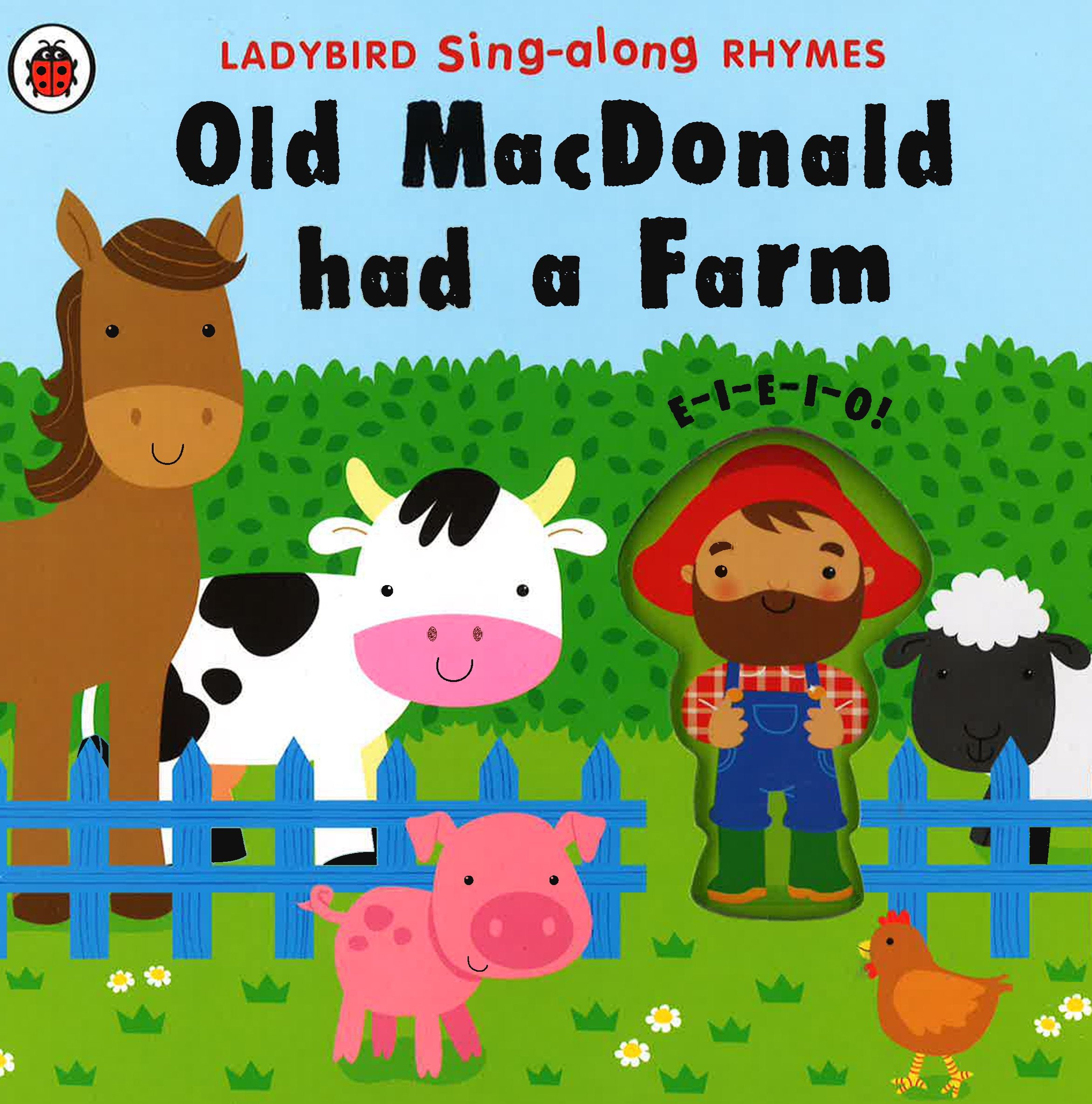 Ladybird Sing-Along Rhymes: Old Macdonald Had A Farm