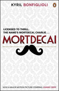 Mortdecai Mti: The First Charlie Mortdecai Novel