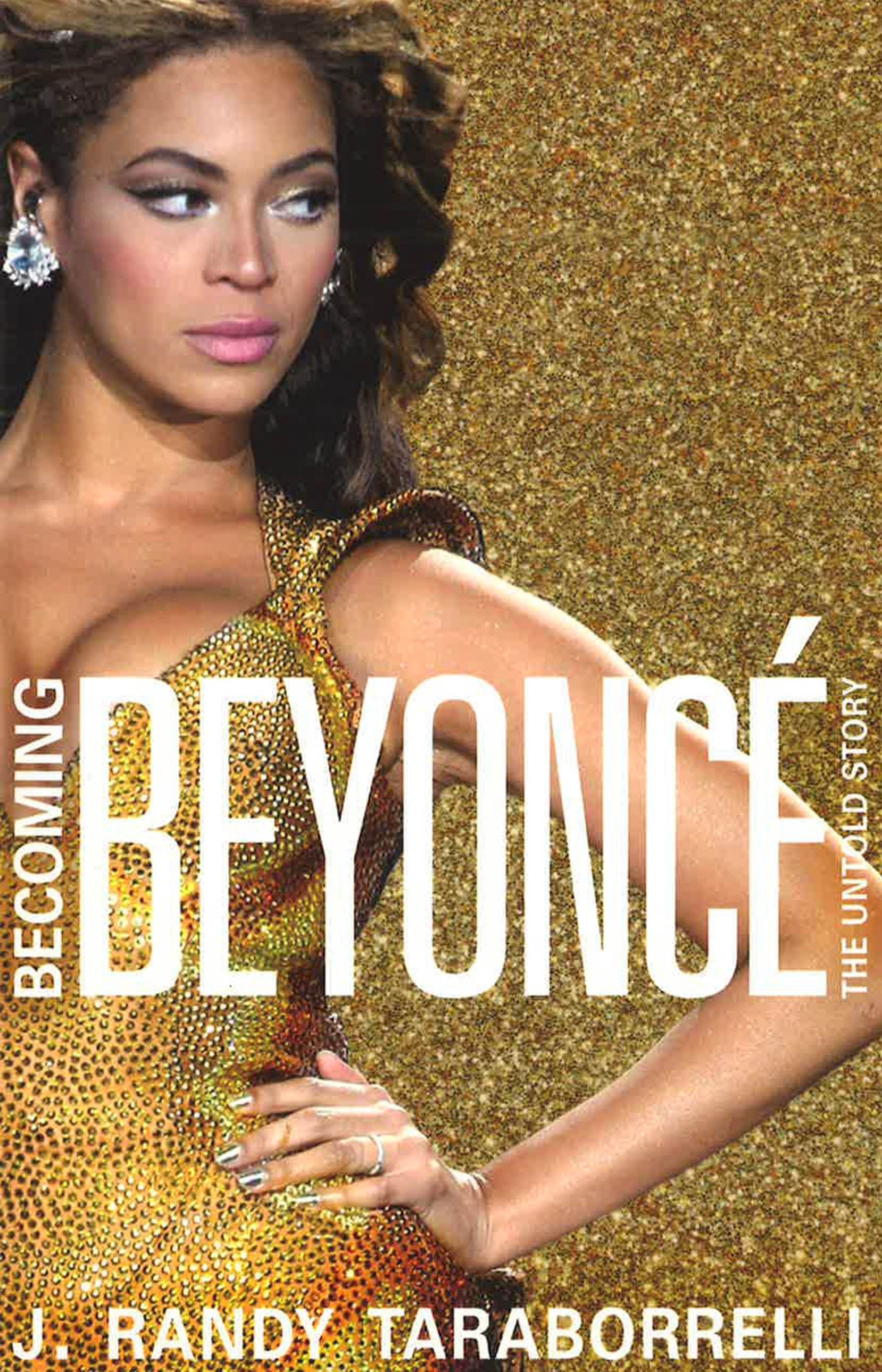 Becoming Beyonce: The Untold Story
