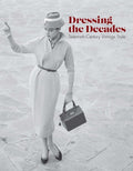 Dressing The Decades Twentieth-Century Vintage Style
