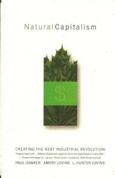 Natural Capitalism: Creating the Next Industrial Revolution
