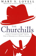 Churchills, The A Family At The Heart Of History - From The Duke Of Marlborough To Winston Churchill Hb