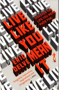 Live Like You Mean It