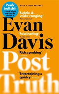 Post-Truth : Peak Bullshit - And What We Can Do About It