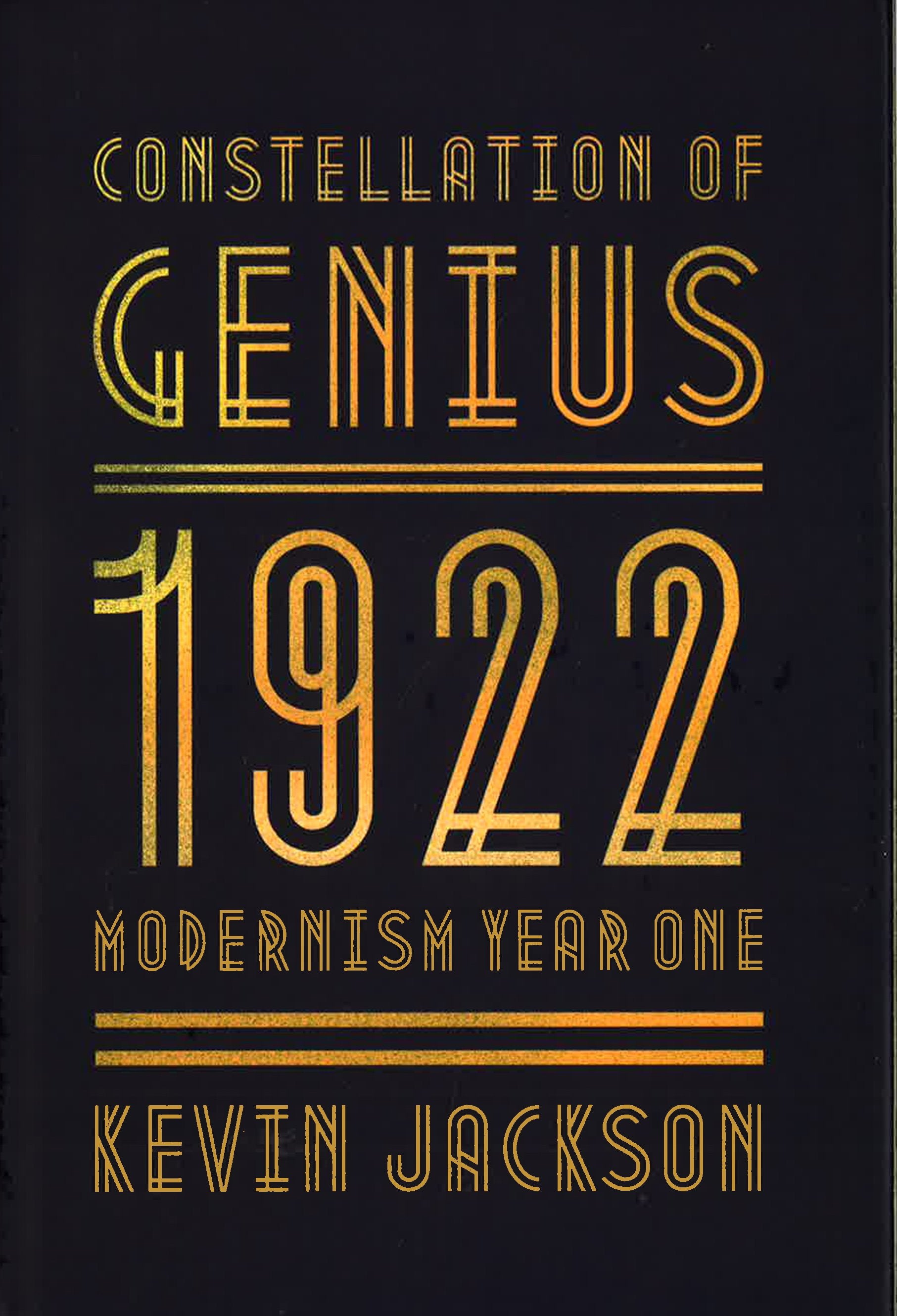 Constellation Of Genius: 1922, Modernism Year One (Hb)