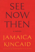 See Now Then: A Novel.