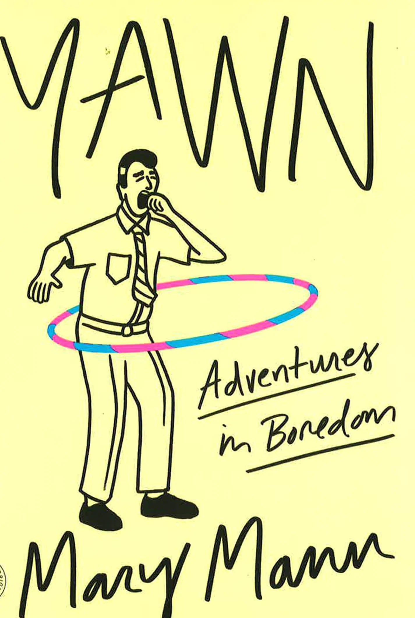 Yawn: Adventures In Boredom